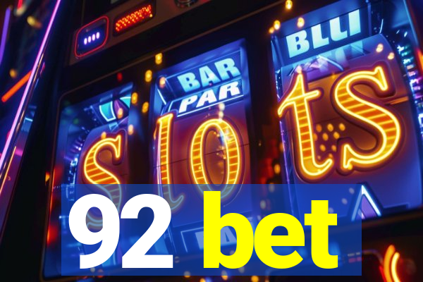 92 bet